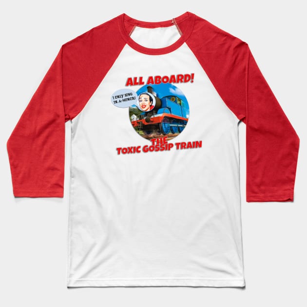 All Aboard! The Toxic Gossip Train Baseball T-Shirt by akastardust